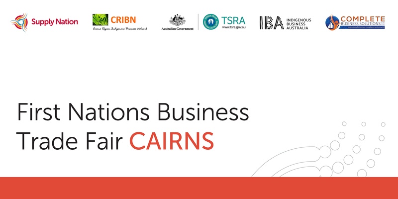 First Nations Business Trade Fair Cairns - Attendee Registration