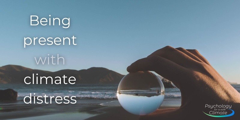 PD3: Being present with climate distress - Applications to professional practice