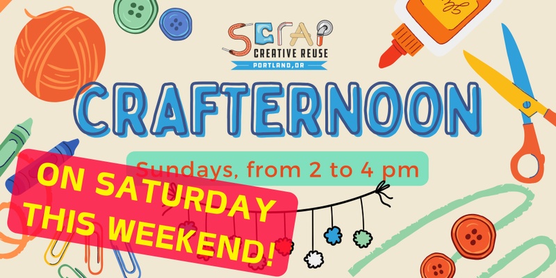 May 18th **SATURDAY** Crafternoon: Theme TBA!