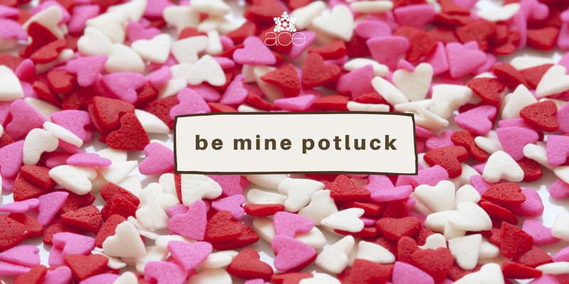 Be Mine Potluck