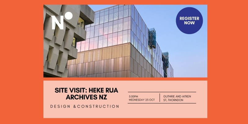 Wellington - Site Visit: Heke Rua Archives New Zealand