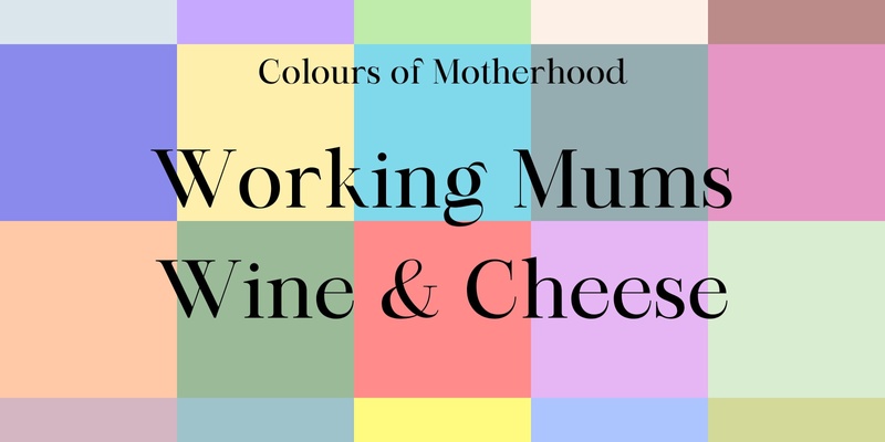 Colours of Motherhood Working Mums