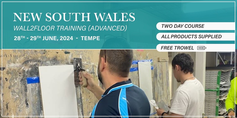 NSW - Advanced Wall2Floor Course - (28th - 29th June 2024)