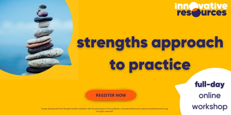 Strengths Approach to Practice  (full-day online workshop)