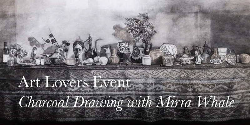 Art Lovers: – Charcoal Drawing with Mirra Whale 