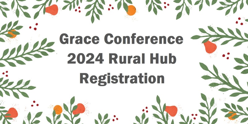 Grace Conference Rural Hub Registration