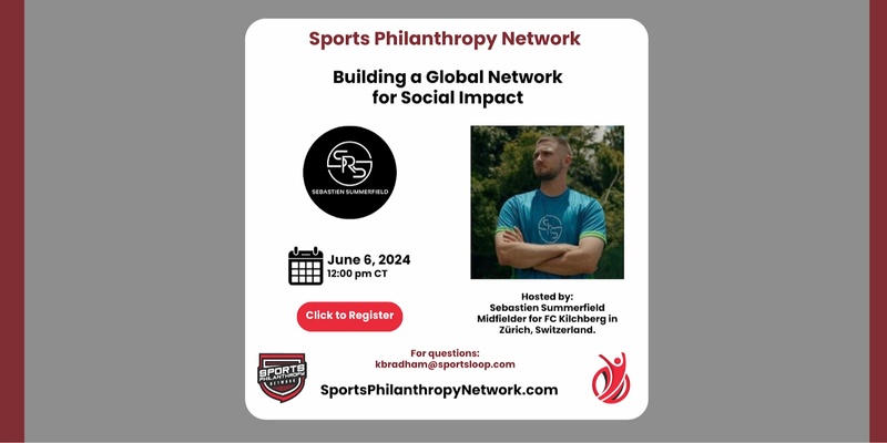 Sports Philanthropy Network Virtual Global Network for Social Impact (6-6-24)