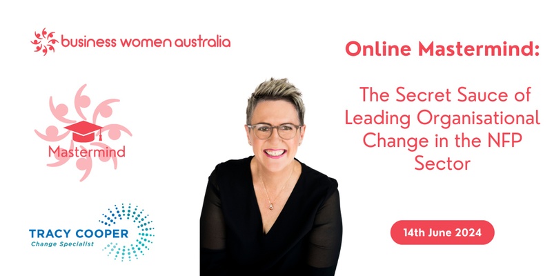 Online Mastermind: The Secret Sauce of Leading Organisational Change in the NFP Sector