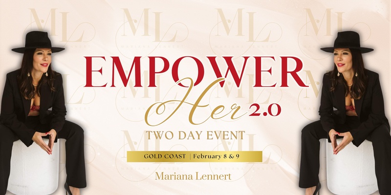 EmpowerHer 2.0 Two Day Event- Gold Coast February