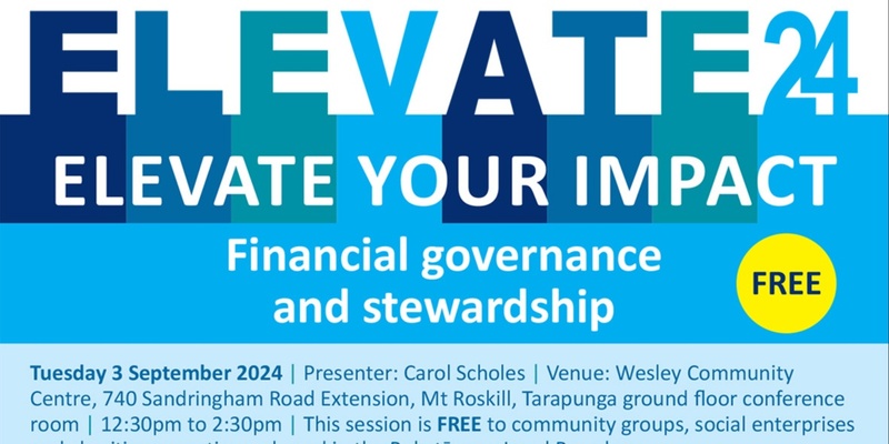 FINANCIAL GOVERNANCE AND STEWARDSHIP (FREE and open to NFP groups working in the Puketāpapa Local Board area)