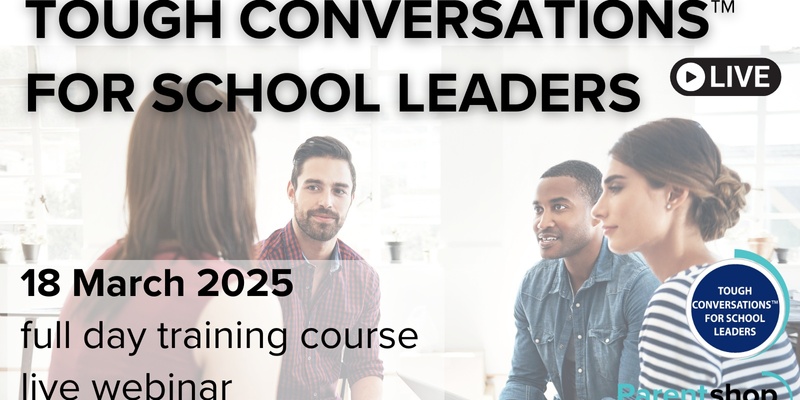 Tough Conversations™ for School Leaders