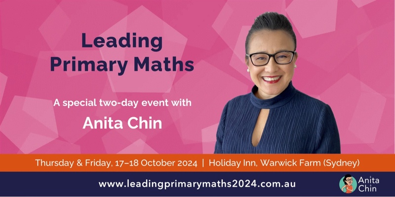 Leading Primary Maths 2024 | A special two-day conference with Anita Chin | Sydney