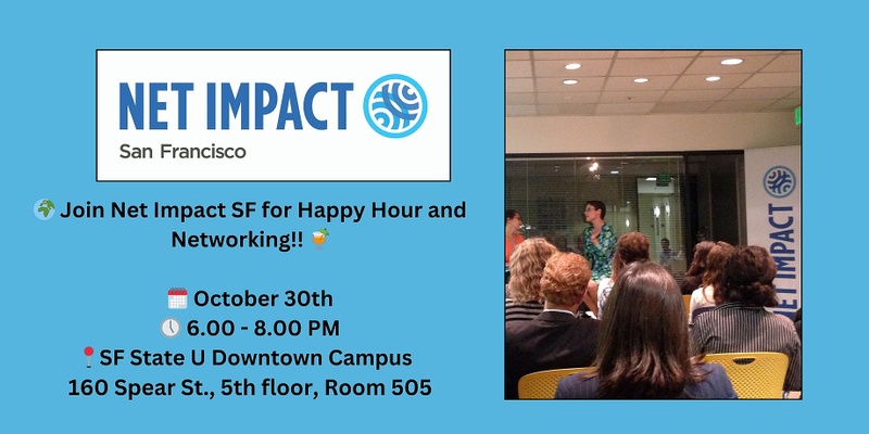 Net Impact San Francisco Happy Hour and Networking