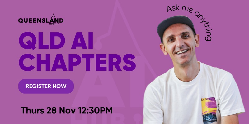 QLD AI Chapters | Ask Me Anything