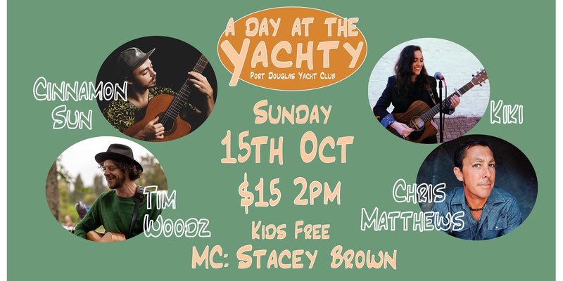 A day at the Yachty - Cinnamon Sun, Chris Matthews, Tim Woodz, Kiki