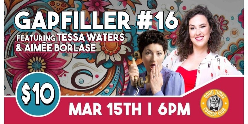 Gapfiller #16 - Tessa Waters and Aimee Borlase