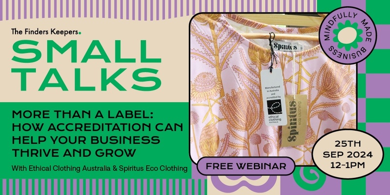 Online Masterclass - More than a label: How accreditation can help your business thrive and grow. 