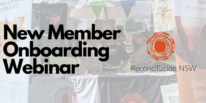 Onboarding Webinar Q4 - New Member Organisations of Reconciliation NSW