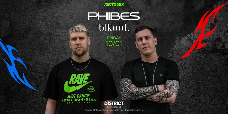 Meltdown Presents: Phibes & Blckout. 