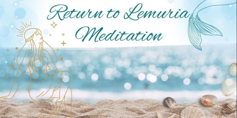 Return to Lemurian Meditation with Sounds