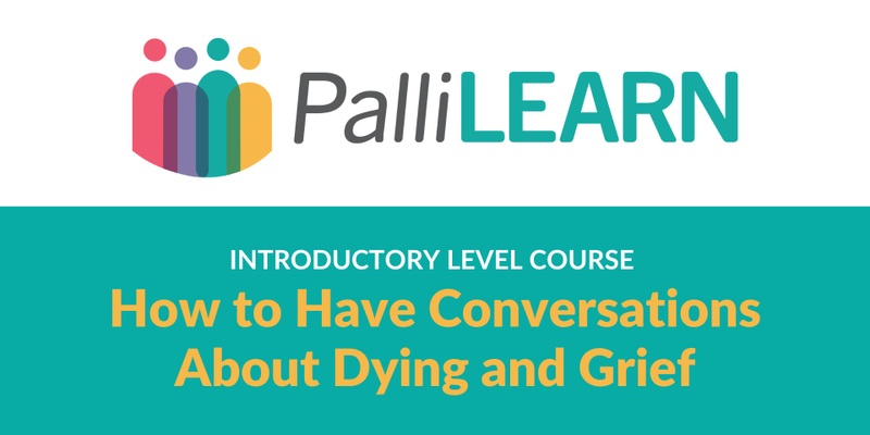 How to Have Conversations About Dying and Grief  (In Person) 