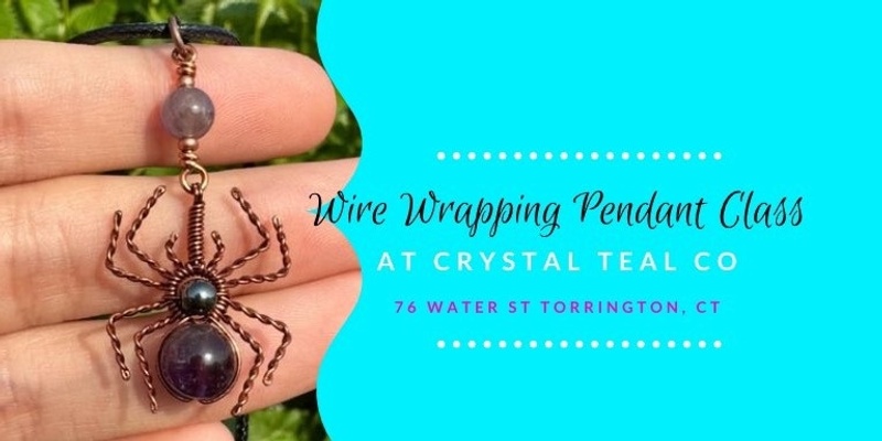 Wire Wrapping Pendant Making Class