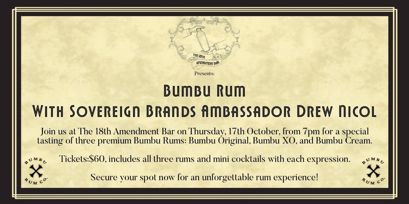 18th Amendment Bar Presents: Bumbu Rum - with Sovereign Brands Ambassador Drew Nicol