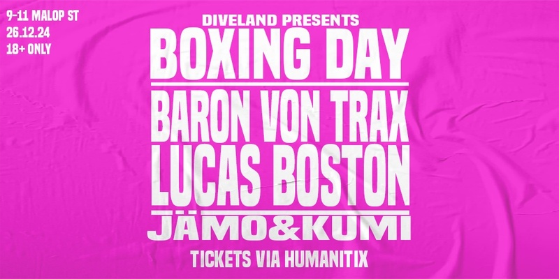 DIVELAND PRESENTS: BOXING DAY 2024