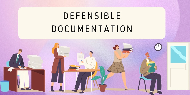 Defensible Documentation