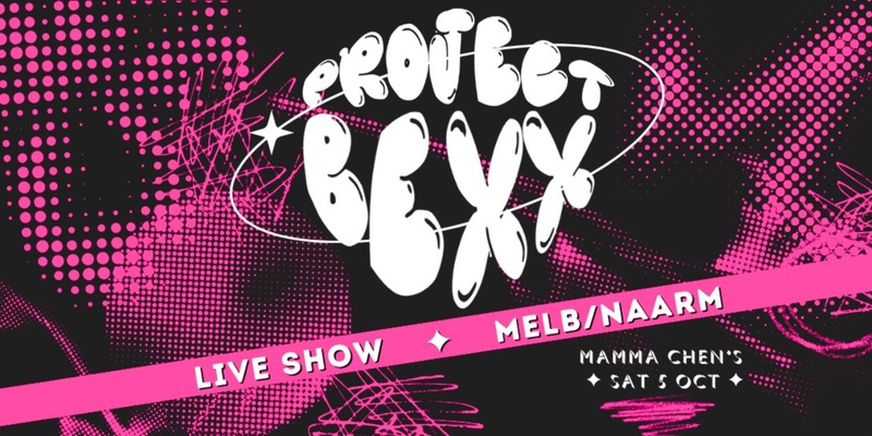 ☆★ PROJECT BEXX ★ LIVE MELBOURNE SHOW ★☆