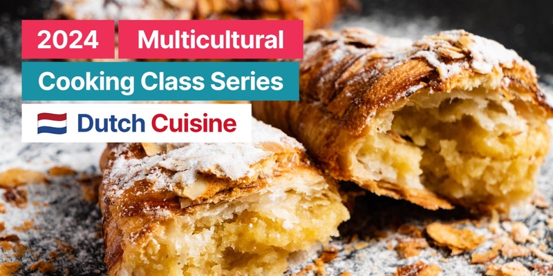 2024 GLOW Multicultural Cooking Class - Dutch Cuisine