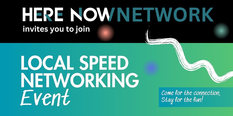 Here Now Network - Speed Networking Event 