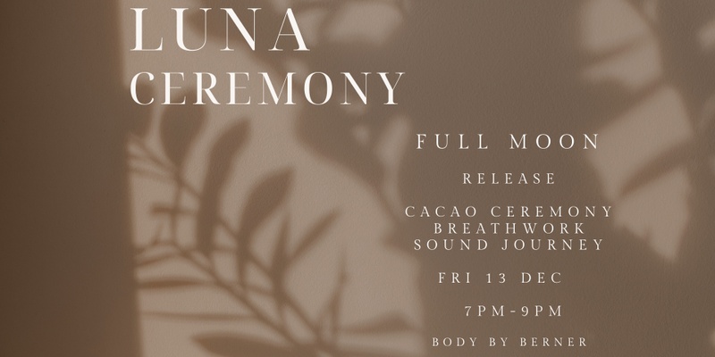 LUNA CEREMONY - RELEASE - FULL MOON BREATHWORK  JOURNEY -  DEC24