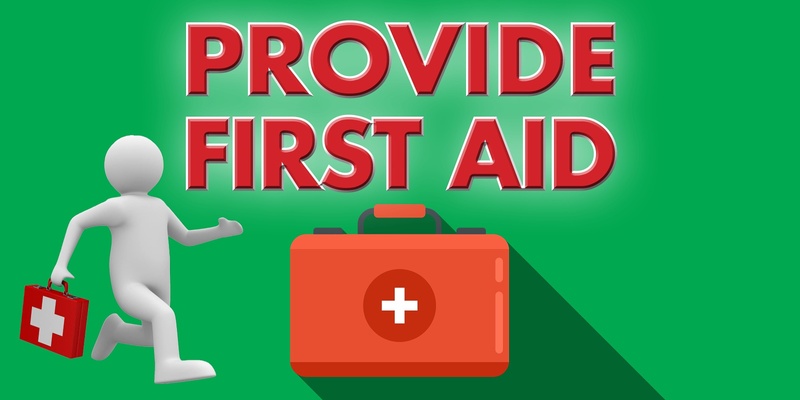 Provide First Aid