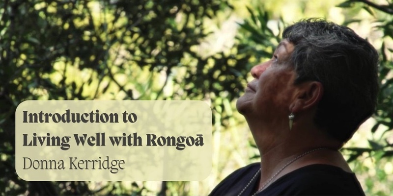 Introduction to Living Well with Rongoā