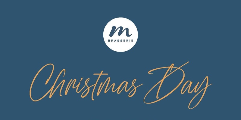 Christmas Day at M Brasserie 11.30am