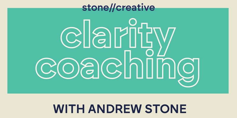 FREE WEBINAR: Clarity Coaching with Andrew Stone