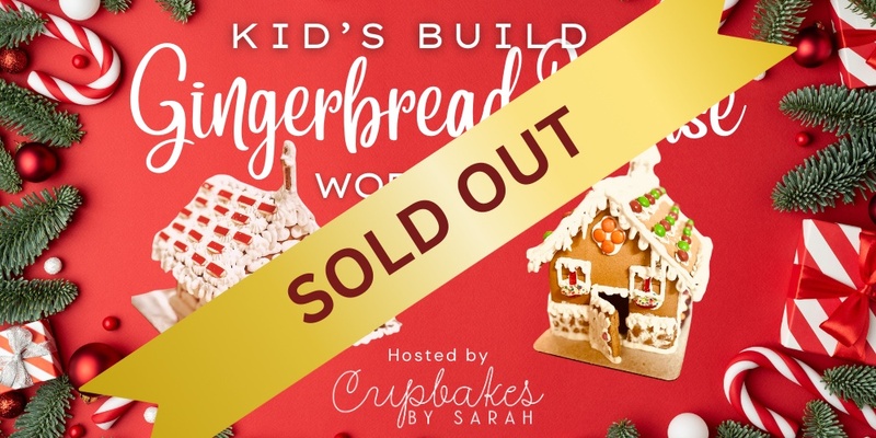 SOLD OUT!!! - Kid's Gingerbread House Building Workshop