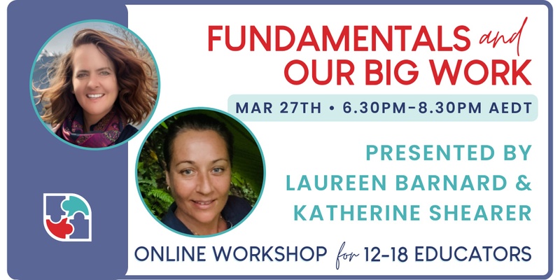 Fundamentals and Our Big Work – PD for 12-18