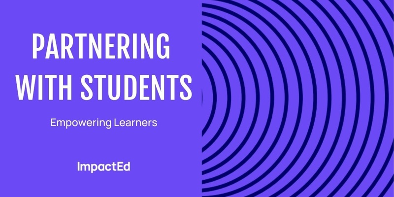 Partnering with students: Empowering Learners