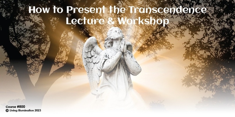 How to Present the Transcendence Lecture & Workshop Course (#800 @INT) - Online!