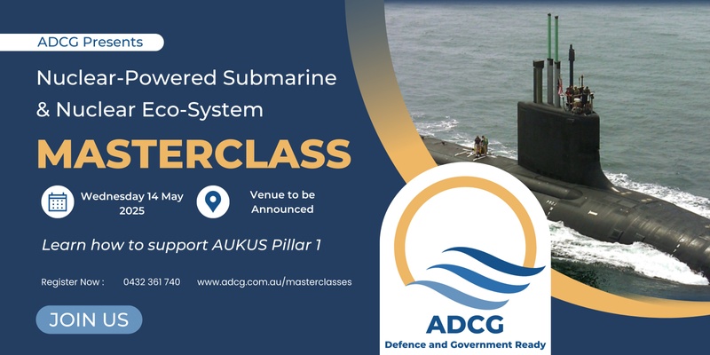 Nuclear-Powered Submarine Masterclass - ADCG in Brisbane