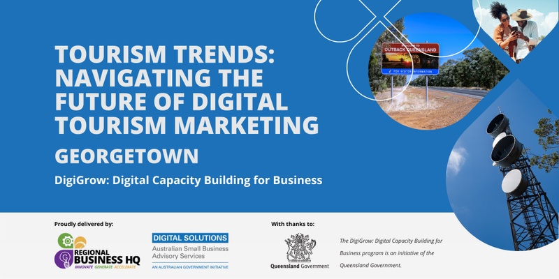 Tourism Trends: Navigating the Future of Digital Tourism Marketing - Georgetown