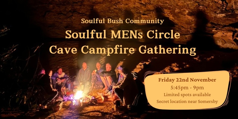 Soulful Men's Circle - Bushwalk & Cave Campfire Chat - Somersby, Central Coast