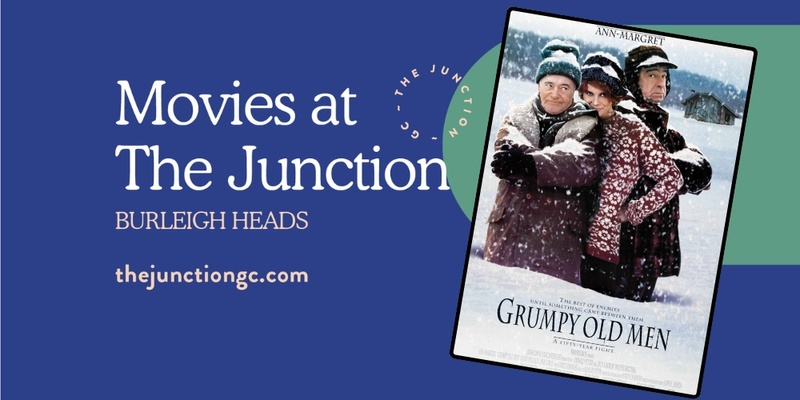 FREE Movies at The Junction - GRUMPY OLD MEN (PG)