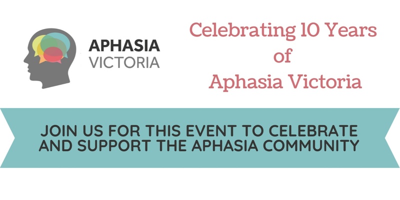 A Decade of Voices: 10 Years of Empowering Aphasia Victoria's Community