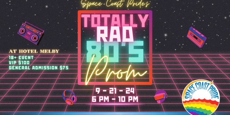 Space Coast Pride - Back to 80's Pride Prom Party