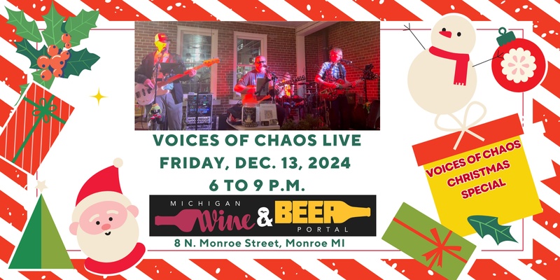 Voices of Chaos LIVE - Christmas Special - Friday, Dec. 13, 2024 from 6 to 9 p.m. at the Michigan Wine and Beer Portal!