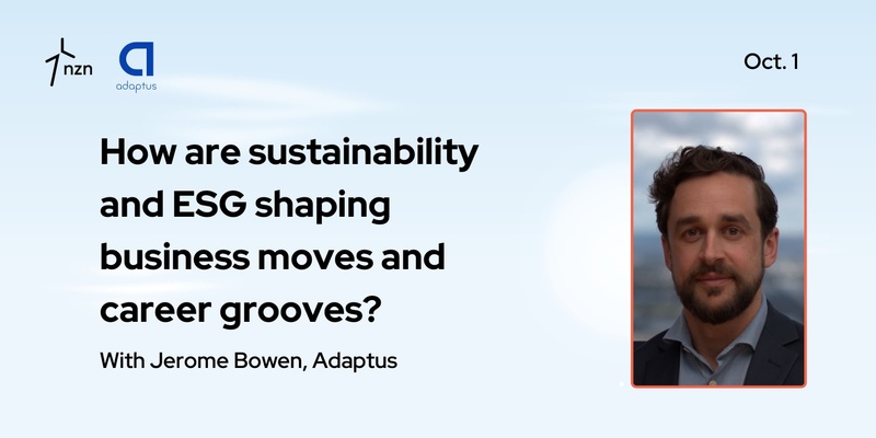 How are sustainability and ESG shaping business moves and career grooves?