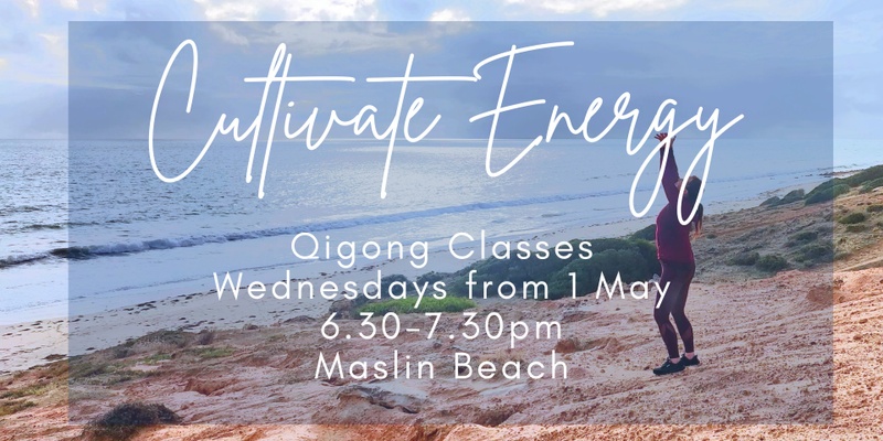 Cultivate Energy - Qigong Maslin Beach